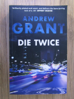 Anticariat: Andrew Grant - Die twice