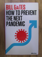 Anticariat: Bill Gates - How to prevent the next pandemic
