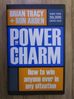 Brian Tracy - The power of charm. How to win anyone over in any situation