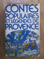 Claude Seignolle - Contes populaires et legendes de provence