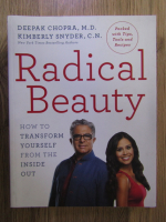 Deepak Chopra - Radical beauty: how to transform yourself from the inside out