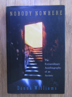 Donna Williams - Nobody nowhere, the extraordinary autobiography of an autistic