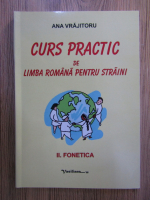 Anticariat: Dumitru Vrajitoru - Curs practic de limba romana pentru straini