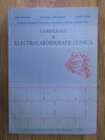 Dumitru Zdrenghea - Compediu de electrocardiografie clinica