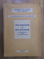 Ecaterina Goga, Elena Golu - Filozofie si filologie. Culegere de texte pentru facultatile filologice