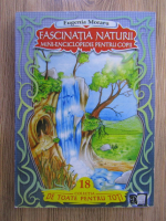 Eugenia Moraru - Fascinatia naturii. Mini-enciclopedie pentru copii