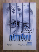 Gabriel Klimowicz - Batranul (volumul 2)