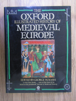 George Holmes - The Oxford illustrated history of Medieval Europe