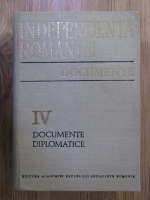 George Macovescu - Independenta Romaniei. Documente (volumul 4)