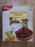 Ghidul gastronomic al Romaniei. Dulciuri de casa