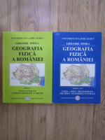 Grigore Posea - Geografia fizica a Romaniei (2 volume)