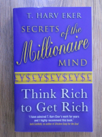 Harv Eker - Secrets of the millionaire mind. Think rich to get rich
