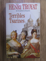 Henri Troyat - Terribles Tsarines