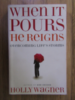 Holly Wagner - When it purs he reigns- overcoming life's storms