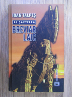 Anticariat: Ioan Talpes - Breviar laic al saptelea