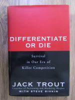 Jack Trout - Diferentiate or die
