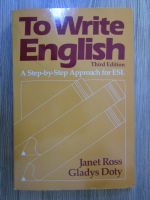 Janet Ross - To write English. A step-by-step approach for ESL