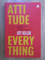 Jeff Keller - Attitude is everything