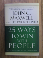 John C. Maxwell - 25 ways to win with people