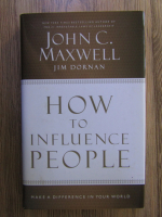 John C. Maxwell - How to influence people