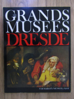 Le monde des grands musees: Dresde
