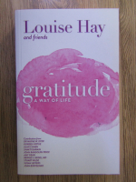Louise L. Hay - Gratitude, a way of life