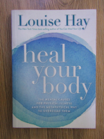 Louise L. Hay - Heal your body