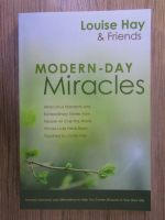Anticariat: Louise L. Hay - Modern-day miracles