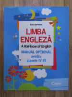 Luiza Gervescu - Limba engleza. A rainbow of english. Manual optional pentru clasele IV-VI