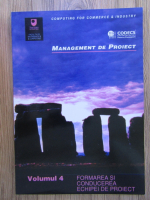 Anticariat: Management de proiect, volumul 4. Formarea si conducerea echipei de proiect