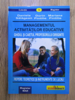 Managementul activitatilor educative. Ghidul si caietul profesorului diriginte