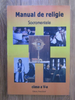 Anticariat: Manual de religie. Sacramentele. Clasa a 5 a