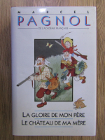 Marcel Pagnol - La glorie de mon pere. Le chateau de ma mere