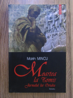 Anticariat: Marin Mincu - Moartea la Tomis. Jurnalul lui Ovidiu