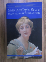 Mary Elizabeth Braddon - Lady Audley's secret
