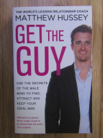Matthew Hussey - Get the guy