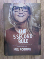 Mel Robbins - The 5 second rule. The fastest way to change your life