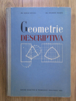 N. Mirescu, Gheorghe Nicoara - Geometrie descriptiva