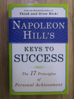 Napoleon Hill - Keys to success. The 17 principles of personal achievement