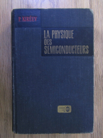 Anticariat: P. Kireev - La physique des semiconducteurs