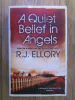 Anticariat: R. J. Ellory - A quiet belief in angels