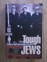 Anticariat: Rich Cohen - Tough jews. Fathers, sons and gangster dreams
