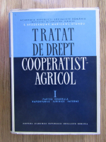 Anticariat: Salvator Bradeanu - Tratat de drept cooperatist agricol (volumul 1)