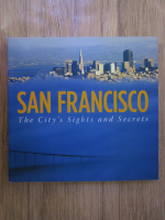 San Francisco. The city's sights and secrets