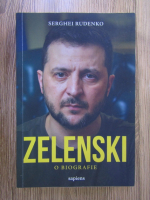 Serghei Rudenko - Zelenski: o biografie