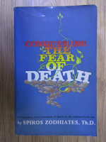 Anticariat: Spiros Zodhiates - Conquering the fear of death
