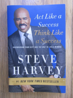 Anticariat: Steve Harvey - Act like a success, think like a success