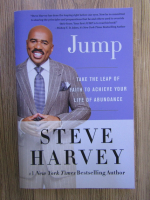 Steve Harvey - Jump, take the leap of faith to achieve your life abundance