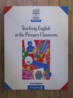 Susan Halliwell - Teaching english in the primary classroom