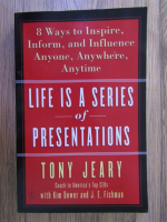 Anticariat: Tony Jeary - Life is a series of presentations